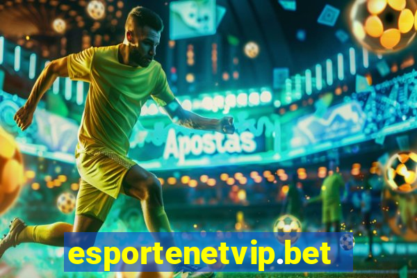 esportenetvip.bet - apostas online